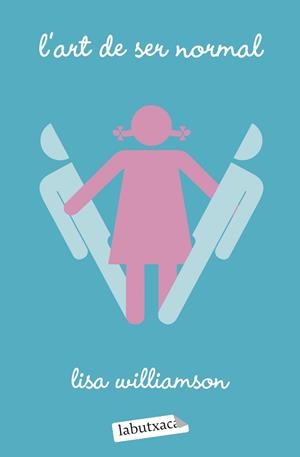L'ART DE SER NORMAL | 9788418572289 | WILLIAMSON, LISA