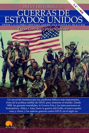 BREVE HISTORIA DE LAS GUERRAS DE ESTADOS UNIDOS | 9788413051703 | CORCOBA FERNÁNDEZ, ÓSCAR / MARTÍNEZ LÓPEZ, JORGE
