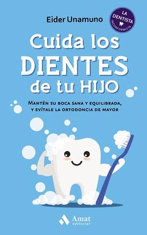 CUIDA LOS DIENTES DE TU HIJO | 9788418114809 | UNAMUNO GANDIAGA, EIDER