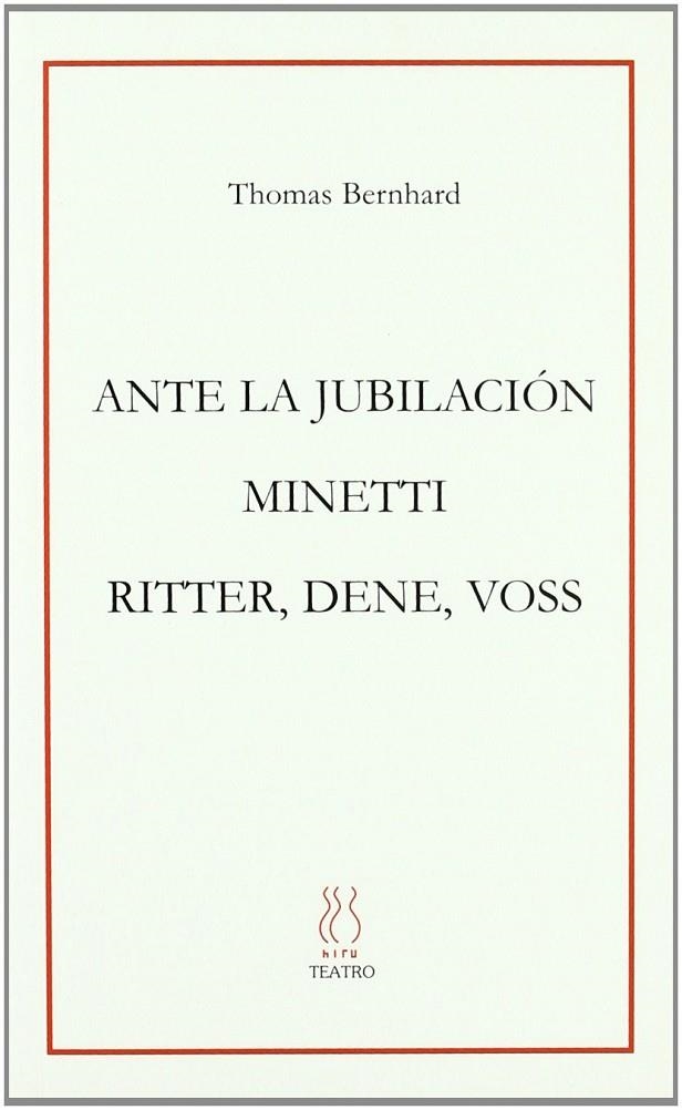 ANTE LA JUBILACIÓN; MINETTI;RITTER,DENE,VOS | 9788489753426 | BERNHARD, THOMAS