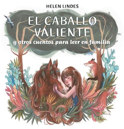 EL CABALLO VALIENTE Y OTROS CUENTOS PARA LEER EN FAMILIA | 9788448857912 | LINDES, HELEN