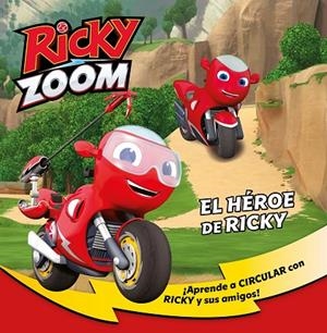 EL HÉROE DE RICKY (UN CUENTO DE RICKY ZOOM) | 9788448855727