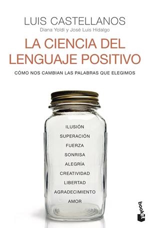 LA CIENCIA DEL LENGUAJE POSITIVO | 9788408242611 | CASTELLANOS, LUIS / YOLDI, DIANA / HIDALGO, JOSÉ LUIS