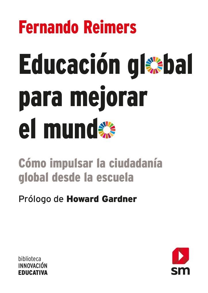 EDUCACIÓN GLOBAL PARA MEJORAR EL MUNDO | 9788413188713 | M. REIMERS, FERNANDO