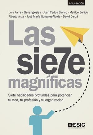 LAS SIETE MAGNÍFICAS | 9788418415746 | PARRA, LUIS / IGLESIAS, ELENA / BLANCO, JUAN CARLOS / BELLIDO, MATILDE / ARIZA, ALBERTO / GONZÁLEZ-A