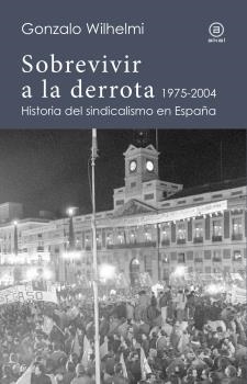 SOBREVIVIR A LA DERROTA | 9788446048695 | WILHELMI CASANOVA, GONZALO