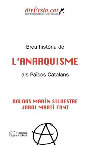 BREU HISTÒRIA DE L'ANARQUISME ALS PAÏSOS CATALANS | 9788413032511 | MARÍN SILVESTRE, DOLORS / MARTÍ FONT, JORDI