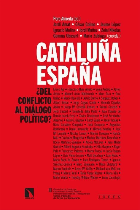 CATALUÑA-ESPAÑA: ¿DEL CONFLICTO AL DIÁLOGO POLÍTICO? | 9788413522678 | ALMEDA PERE / AMAT JORDI / COLINO CÉSAR / LÓPEZ JAUME / MOLINA IGNACIO / MUÑOZ JORDI / NIKOLAS ZELAI
