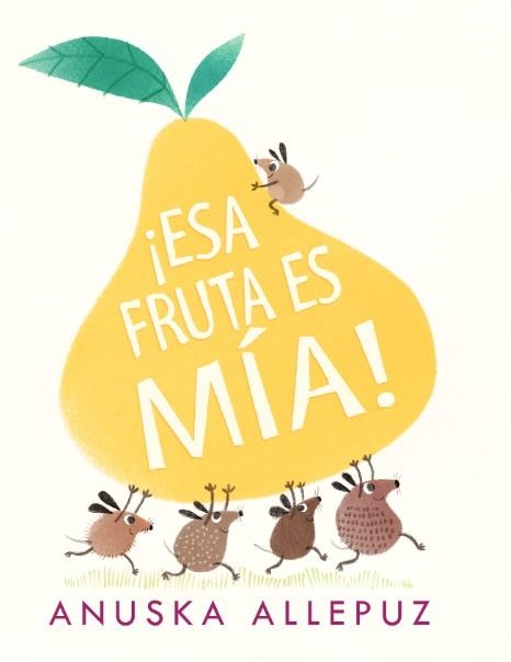 ESA FRUTA ES MIA | 9788416394982 | ALLEPUZ, ANUSKA