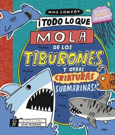 ¡TODO LO QUE MOLA DE LOS TIBURONES Y OTRAS CRIATURAS SUBMARINAS! | 9788427220157 | LOWERY MIKE