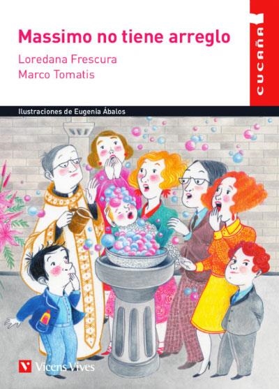 MASSIMO NO TIENE ARREGLO (CUCAÑA) | 9788468269184 | FRESCURA, LOREDANA / TOMATIS, MARCO