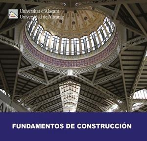 FUNDAMENTOS DE CONSTRUCCIÓN | 9788499483504 | FERRI CORTES, JAIME / GARCÍA GONZÁLEZ, ENCARNACIÓN / PÉREZ SÁNCHEZ, VICENTE RAÚL