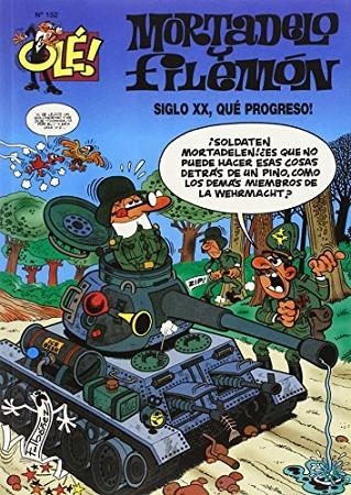 EL SIGLO XX, ¡QUÉ PROGRESO! (OLÉ! MORTADELO 152) | 9788440698001 | IBÁÑEZ, FRANCISCO