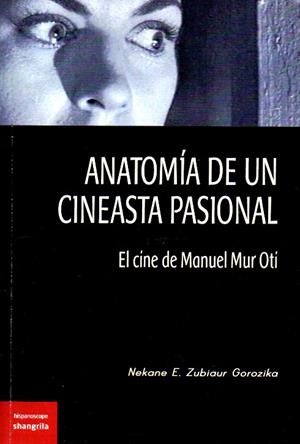 ANATOMÍA DE UN CINEASTA PASIONAL | 9788494175312 | ZUBIAUR GOROCICA, NEKANE