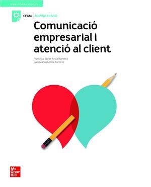 COMUNICACIO EMPRESARIAL I ATENCIO AL CLIENT. GRAU MITJA | 9788448624088 | ARIZA, F.J./ AR