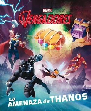 LOS VENGADORES. LA AMENAZA DE THANOS | 9788416914968 | MARVEL