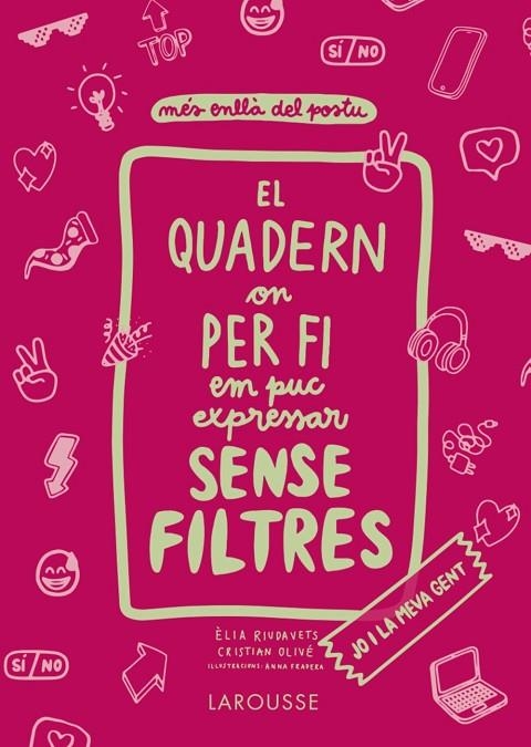 EL QUADERN ON PER FI EM PUC EXPRESSAR SENSE FILTRES. JO I LA MEVA GENT | 9788418473821 | OLIVÉ PEÑAS, CRISTIAN / RIUDAVETS HERRADOR, ÈLIA