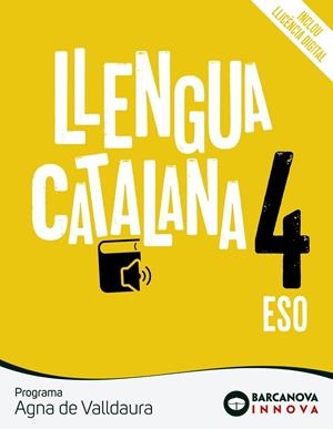 AGNA DE VALLDAURA 4 ESO. LLENGUA CATALANA | 9788448951580 | ROSELL, JOSEP / HOMS, LLUÍS / RICO, AGUSTINA