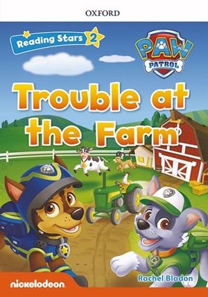 PAW PATROL: PAW PUPS TROUBLE AT THE FARM + AUDIO PATRULLA CANINA | 9780194677820 | BLADON, RACHEL