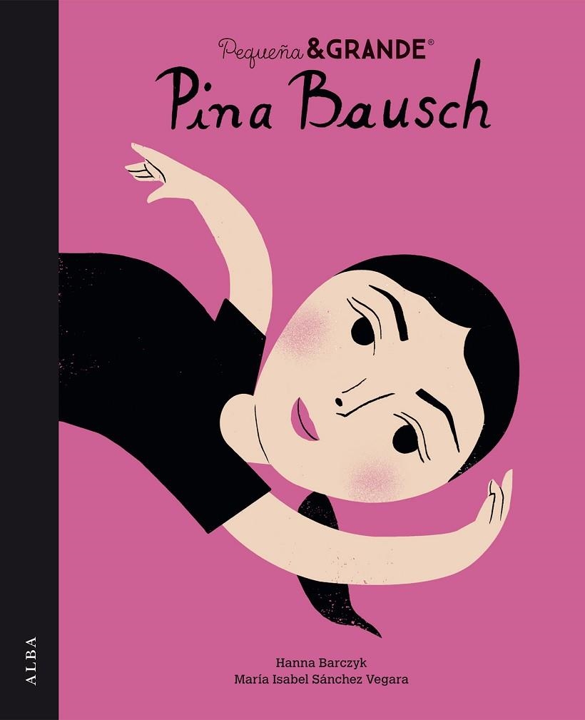 PEQUEÑA & GRANDE PINA BAUSCH | 9788490658062 | SÁNCHEZ VEGARA, MARÍA ISABEL