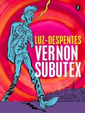 VERNON SUBUTEX. PRIMERA PARTE (ED. GRÁFICA) | 9788418347818 | DESPENTES, VIRGINIE / LUZ