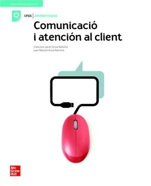 COMUNICACIO I ATENCIO AL CLIENT. GRAU SUPERIOR | 9788448624040 | ARIZA, F.J./ AR