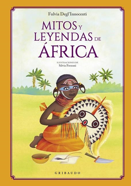 MITOS Y LEYENDAS DE ÁFRICA | 9788412340846 | DEGL'INNOCENTI, FULVIA