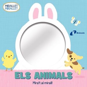 MIRALLET, MIRALLET. ELS ANIMALS | 9788413490571 | AA.VV