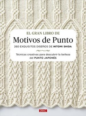 EL GRAN LIBRO DE MOTIVOS DE PUNTO | 9788498746952 | SHIDA, HITOMI
