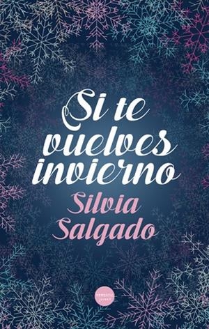 SI TE VUELVES INVIERNO | 9788418883033 | SALGADO, SILVIA