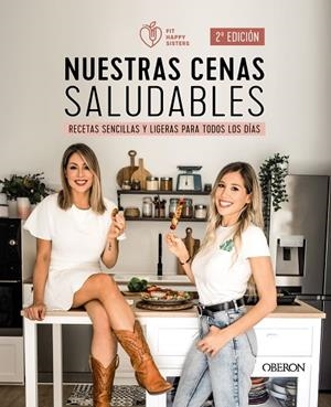 NUESTRAS CENAS SALUDABLES | 9788441544543 | FIT HAPPY SISTERS, ANI Y SARA