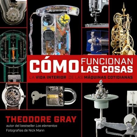 ¿CÓMO FUNCIONAN LAS COSAS? | 9788418473623 | THEODORE GRAY