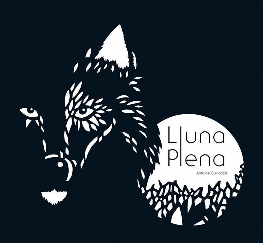 LLUNA PLENA | 9788479429225 | GUILLOPPE, ANTOINE