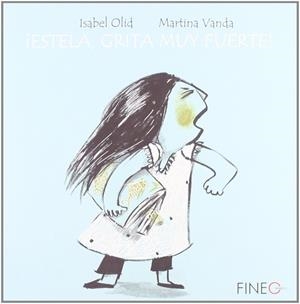 ESTELA GRITA MUY FUERTE | 9789709957167 | OLID - VANDA