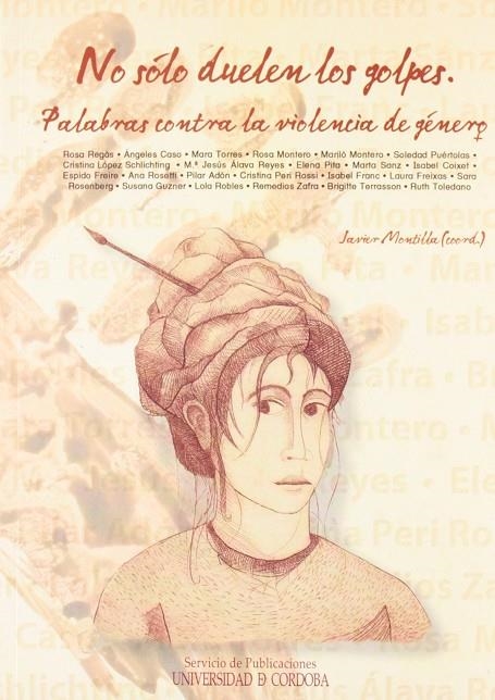 NO SÓLO DUELEN LOS GOLPES. PALABRAS CONTRA LA VIOLENCIA DE GÉNERO. | 9788478018840 | MONTILLA VALERIO, JAVIER