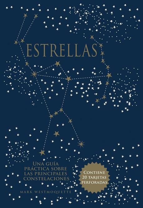 ESTRELLAS. GUIA PRACTICA PRINCIPALES CONSTELACIONES | 9788446050773 | WESTMOQUETTE, MARK