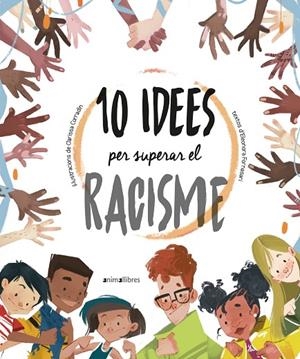10 IDEES PER SUPERAR EL RACISME | 9788418592317 | FORNASARI, ELEONORA
