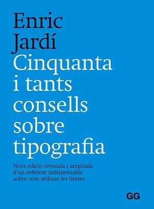 CINQUANTA I TANTS CONSELLS SOBRE TIPOGRAFÍA | 9788425233401 | JARDÍ I SOLER, ENRIC