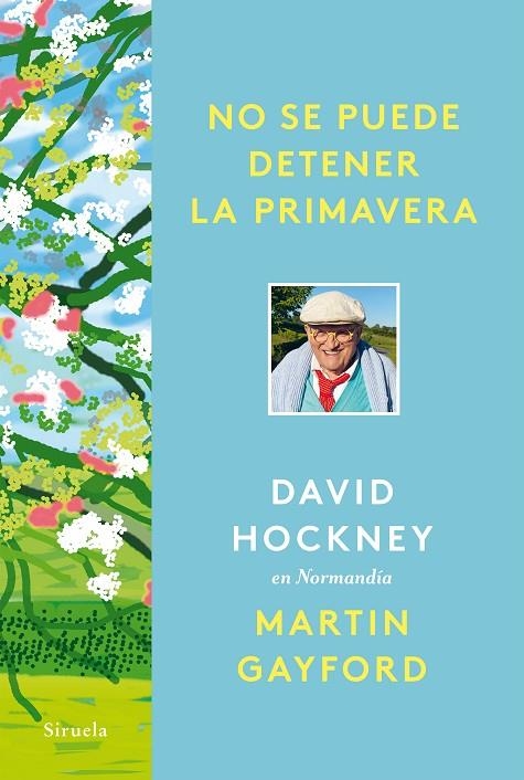 NO SE PUEDE DETENER LA PRIMAVERA | 9788418708961 | HOCKNEY, DAVID / GAYFORD, MARTIN