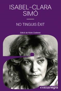 NO TINGUIS ÈXIT | 9788418022852 | SIMÓ, ISABEL-CLARA