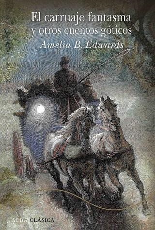 EL CARRUAJE FANTASMA Y OTROS CUENTOS GÓTICOS | 9788490658116 | EDWARDS, AMELIA