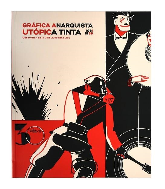 GRÁFICA ANARQUISTA. UTÓPICA TINTA (1931-1939) | 9788491563334 | ANTEBI ARNÓ, ANDRÉS