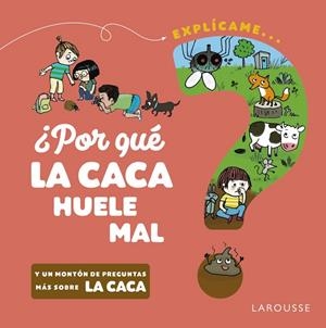 ¿POR QUÉ LA CACA HUELE MAL? | 9788418473517 | KECIR-LEPETIT, EMMANUELLE