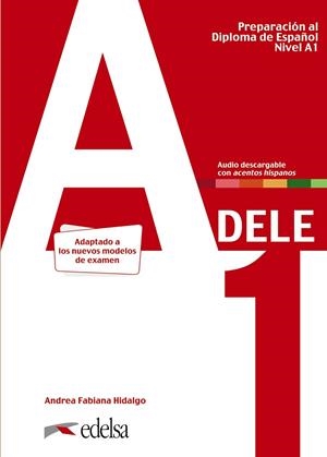 PREPARACIÓN AL DELE A1. LIBRO DEL ALUMNO. NUEVA EDICIÓN | 9788490817216 | HIDALGO, ANDREA FABIANA