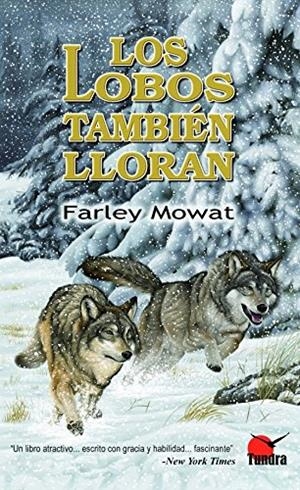 LOS LOBOS TAMBIÉN LLORAN | 9788494311253 | FARLEY MORWAT