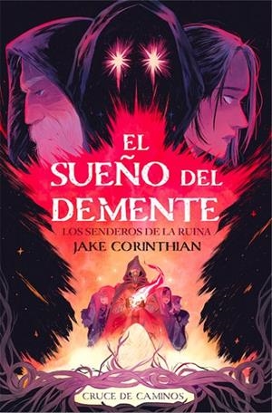 EL SUEÑO DEL DEMENTE. PARTE I: LOS SENDEROS DE LA RUINA | 9788412241082 | CORINTHIAN, JAKE