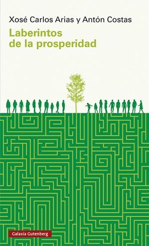LABERINTOS DE PROSPERIDAD | 9788418807435 | COSTAS, ANTÓN / ARIAS, XOSÉ CARLOS