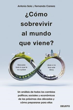 ¿CÓMO SOBREVIVIR AL MUNDO QUE VIENE? | 9788423432820 | SOLA RECHE, ANTONIO JOSÉ / CARRERA LÓPEZ, FERNANDO