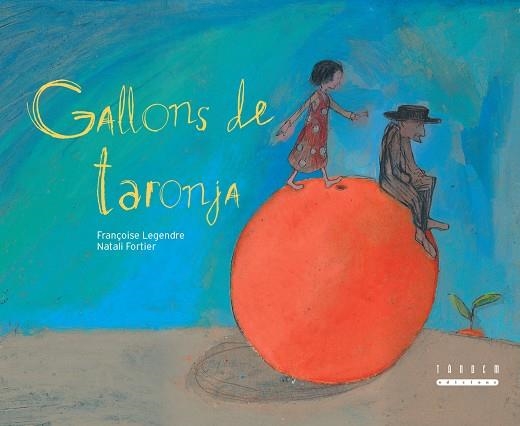 GALLONS DE TARONJA | 9788481317787 | LEGENDRE, FRANÇOISE