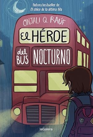 EL HÉROE DEL BUS NOCTURNO | 9788424671297 | Q. RAÚF, ONJALI